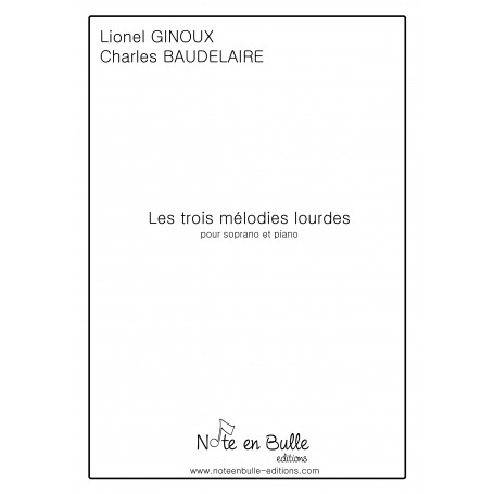 Lionel Ginoux Les trois mélodies lourdes - Version Papier