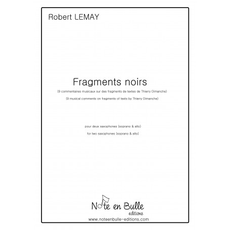 Robert Lemay Fragments noirs - Version Papier