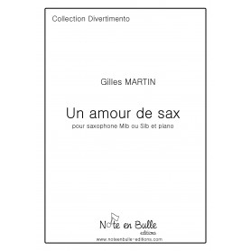 Gilles Martin Un amour de sax - Version Papier