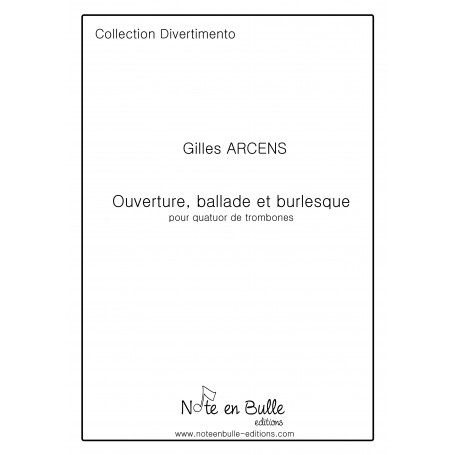 Gilles Arcens Ouverture, ballade et burlesque - Printed version