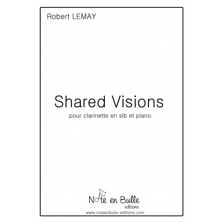 Robert Lemay Shared Visions  - Printed version