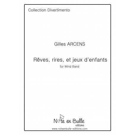 Gilles Arcens Rêves, rires et jeux d'enfants - Printed version
